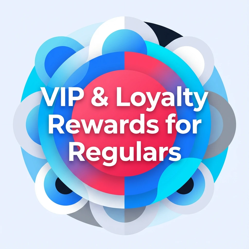 VIP & Loyalty Rewards for Regulars